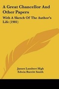 Cover: A Great Chancellor And Other Papers - Kessinger Publishing