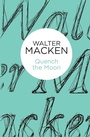 Cover: Quench the Moon - Macmillan Bello