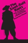 Cover: The Zoot-Suit Riots - University of Texas Press