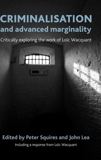 Enlarge image Cover: Criminalisation and Advanced Marginality - Policy Press