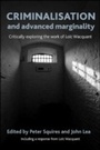 Cover: Criminalisation and Advanced Marginality - Policy Press