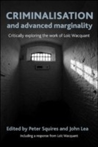 Enlarge image Cover: Criminalisation and Advanced Marginality - Policy Press