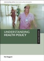 Cover: Understanding Health Policy - Policy Press