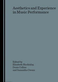 Enlarge image Cover: Aesthetics and Experience in Music Performance - Cambridge Scholars Press