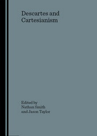 Enlarge image Cover: Descartes and Cartesianism - Cambridge Scholars Press