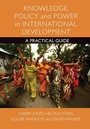 Cover: Knowledge, Policy and Power in International Development - Policy Press