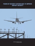 Cover: Fusion of Security System Data to Improve Airport Security - National Academies Press