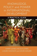 Cover: Knowledge, Policy and Power in International Development - Policy Press