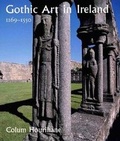 Cover: Gothic Art in Ireland 1169-1550 - Yale University Press
