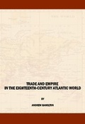 Cover: Trade and Empire in the Eighteenth-Century Atlantic World - Cambridge Scholars Publishing