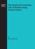 Cover: Brief and Turbulent Life of Modernising Conservatism - Cambridge Scholars Publishing