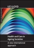 Cover: Health and Care in Ageing Societies - Policy Press