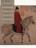 Cover: Three Thousand Years of Chinese Painting - Yale University Press