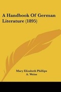 Cover: A Handbook Of German Literature (1895) - Kessinger Publishing