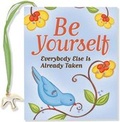 Cover: Be Yourself Everyone Else Taken - Peter Pauper Press Inc,US