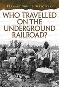 Cover: Who Traveled the Underground Railroad? - Heinemann Library