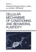 Cover: Cellular Mechanisms of Conditioning and Behavioral Plasticity - Kluwer Academic/Plenum Publishers