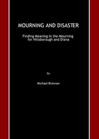Enlarge image Cover: Mourning and Disaster - Cambridge Scholars Publishing