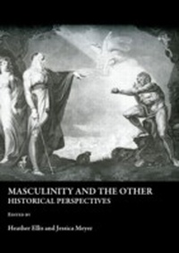 Enlarge image Cover: Masculinity and the Other - Cambridge Scholars Publishing