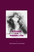 Cover: Presence of the Feminine in Film - Cambridge Scholars Publishing