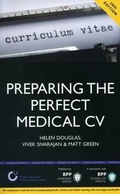 Cover: Preparing the Perfect Medical CV: A comprehensive guide for doctors and medical students on how to succeed in your chosen field (2nd edition) - BPP Learning Media