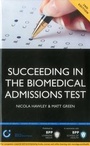 Cover: Succeeding in the Biomedical Admissions Test (BMAT): A practical guide to ensure you are fully prepared 2nd Edition - BPP Learning Media