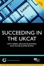 Cover: Succeeding in the UKCAT: Comprising over 700 practice questions including detailed explanations, two mock tests and comprehensive guidance on how to maximise your score 4th Edition - BPP Learning Media