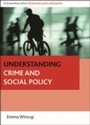 Cover: Understanding Crime and Social Policy - Policy Press