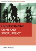 Cover: Understanding Crime and Social Policy - Policy Press