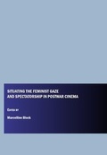 Cover: Situating the Feminist Gaze and Spectatorship in Postwar Cinema - Cambridge Scholars Publishing