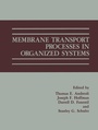 Cover: Membrane Transport Processes in Organized Systems - Kluwer Academic/Plenum Publishers