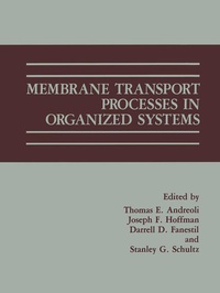Enlarge image Cover: Membrane Transport Processes in Organized Systems - Kluwer Academic/Plenum Publishers