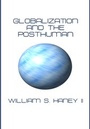 Cover: Globalization and the Posthuman - Cambridge Scholars Publishing