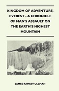 Cover: Kingdom of Adventure, Everest - A Chronicle of Man's Assault on the Earth's Highest Mountain - Read Books