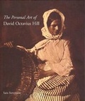 Cover: The Personal Art of David Octavius Hill - Yale University Press