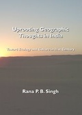 Cover: Uprooting Geographic Thoughts in India - Cambridge Scholars Publishing