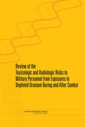 Cover: Review of the Toxicologic and Radiologic Risks to Military Personnel from Exposures to Depleted Uranium During and After Combat - National Academies Press