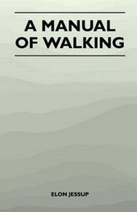 Enlarge image Cover: A Manual of Walking - Read Books