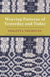 Abbildung von: Weaving Patterns of Yesterday and To-Day - Read Books