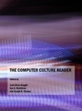 Cover: Computer Culture Reader - Cambridge Scholars Publishing