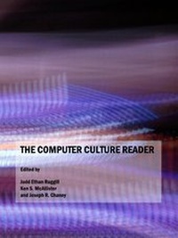 Enlarge image Cover: The Computer Culture Reader - Cambridge Scholars Publishing