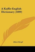 Cover: A Kaffir-English Dictionary (1899) - Kessinger Publishing