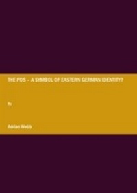 Enlarge image Cover: PDS - A symbol of eastern German identity? - Cambridge Scholars Publishing