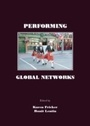Cover: Performing Global Networks - Cambridge Scholars Publishing