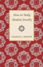 Cover: How to Make Modern Jewelry - Read Books