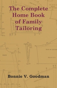Abbildung von: The Complete Home Book of Family Tailoring - Read Books