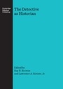 Cover: Detective as Historian - Cambridge Scholars Publishing