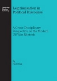 Enlarge image Cover: Legitimisation in Political Discourse - Cambridge Scholars Publishing