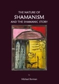 Cover: Nature of Shamanism and the Shamanic Story - Cambridge Scholars Publishing