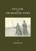Cover: Soul Loss and the Shamanic Story - Cambridge Scholars Publishing
